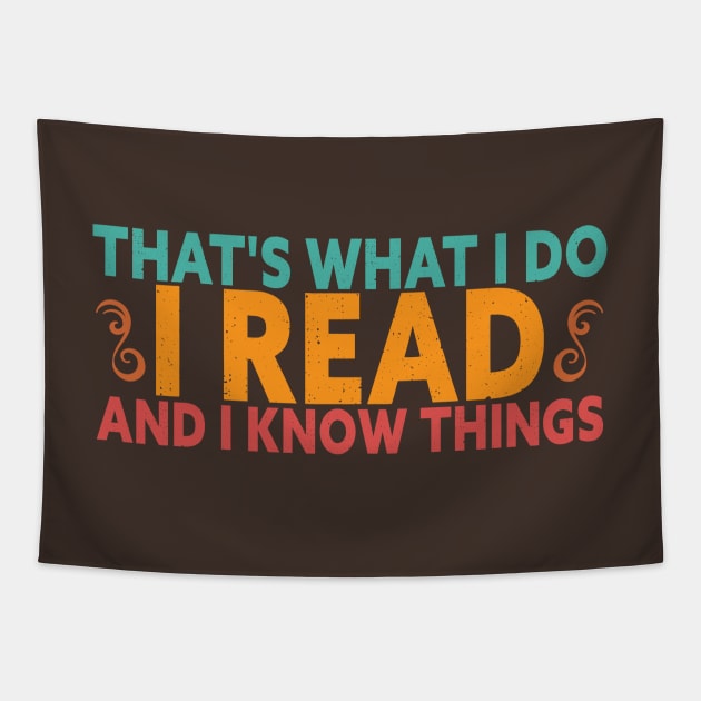 That's What I Do I Read Books And I Know Things Tapestry by TeeAMS