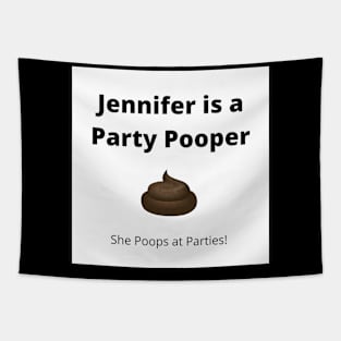 Jennifer is a party pooper Tapestry