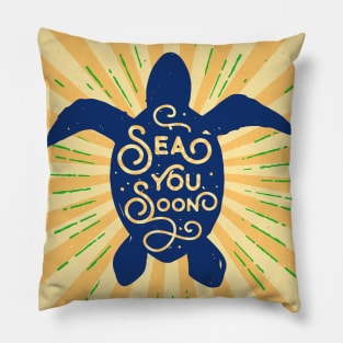 Sea you soon [Positive tropical motivation] Pillow