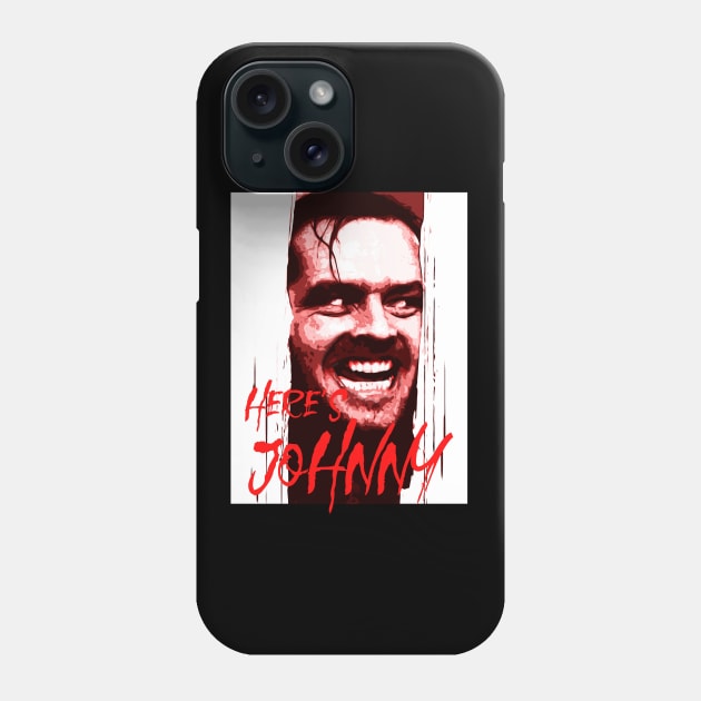 Here's Johnny! Phone Case by PopArtCult