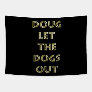 Doug did it Tapestry