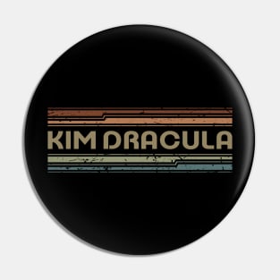 Kim Dracula Retro Lines Pin