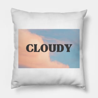 Cloudy with a Chance of Happiness Pillow