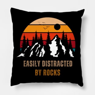 Easily Distracted By Rocks Pillow