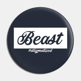 Beast - Stigmatized Pin