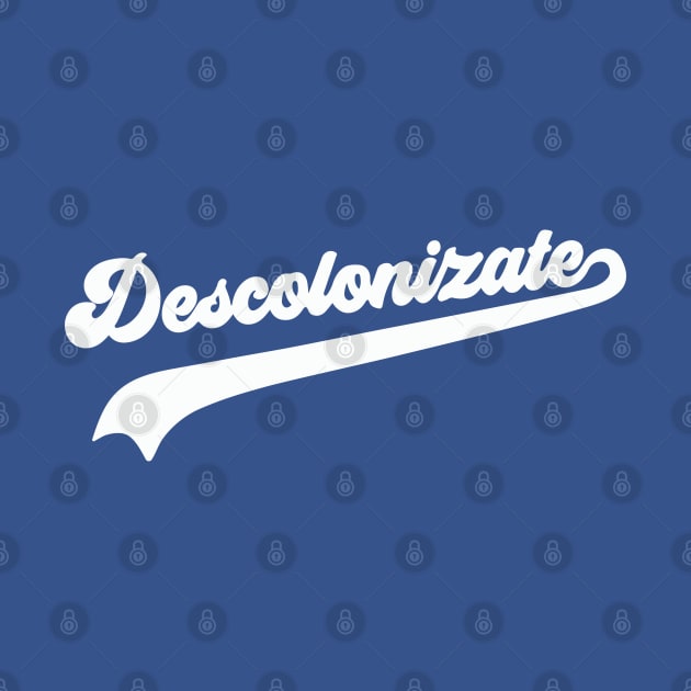 Descolonizate by proyectomangolab