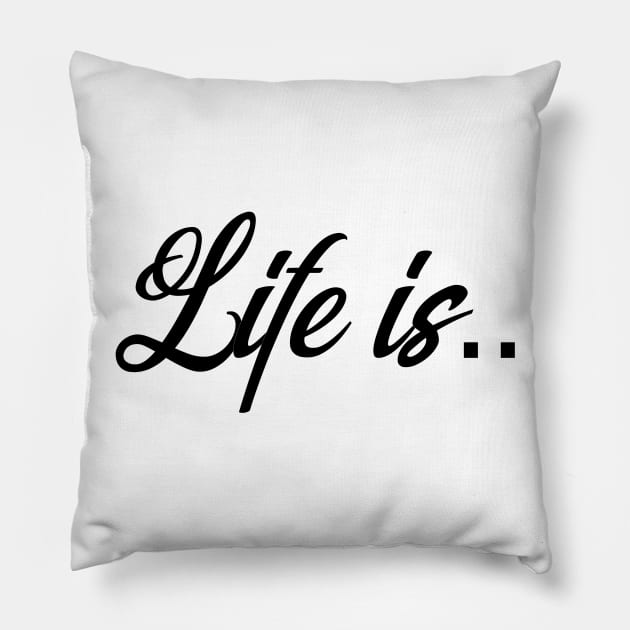 Life is Pillow by Sritees