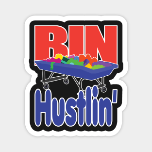 Bin Hustlin' Magnet