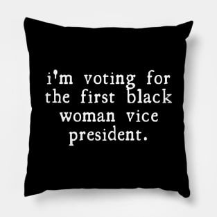 I'm Voting For The First Black Woman Vice President, US Elections Gift For Voters Pillow