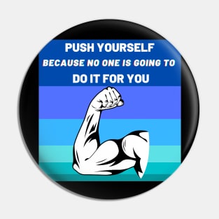 Push yourself to the top Pin