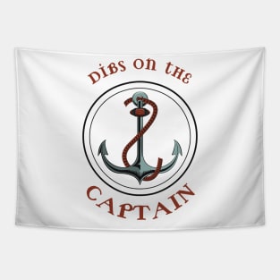 Dibs on the captain Tapestry