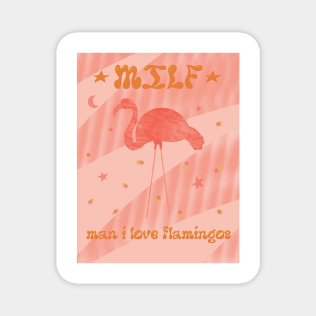 Man I love flamingos Magnet by gremoline