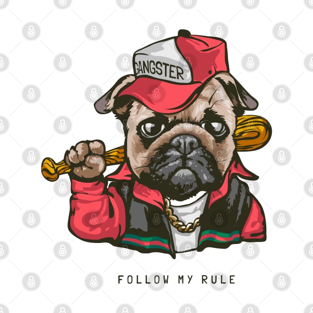 follow my rule slogan pug by Mako Design 