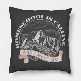 Homeschool is Calling - I must go! Pillow