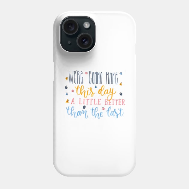 Better days Phone Case by nicolecella98