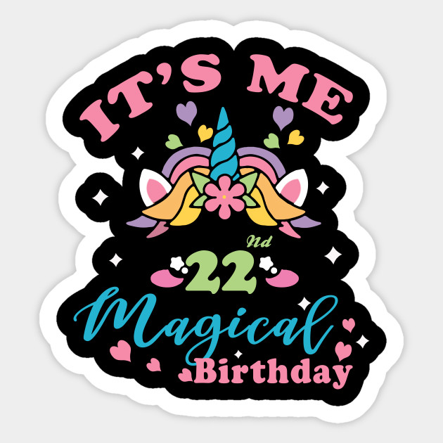 My 22nd Magical Birthday Girls Unicorn Twenty Two Years Old
