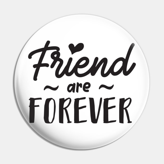 Friends Are Forever Pin by busines_night