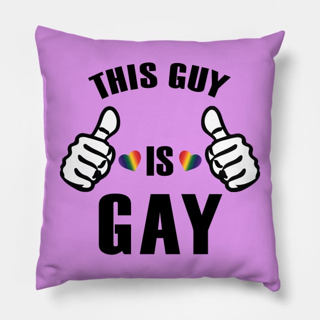 This Guy Is Gay Pride Rainbow Design Pillow by magentasponge