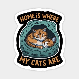 Home Is Where My Cat Are Magnet