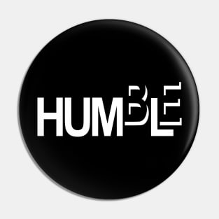 Be Humble Pin