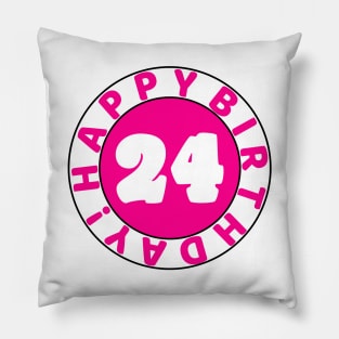 Happy 24th Birthday Pillow
