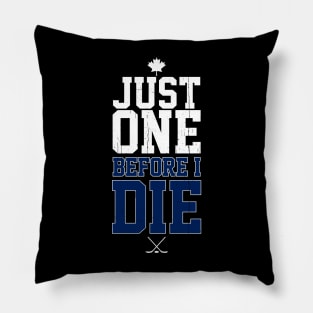 Just One Toronto Maple Leafs Pillow