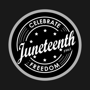 Juneteenth Celebrate Freedom T-Shirt