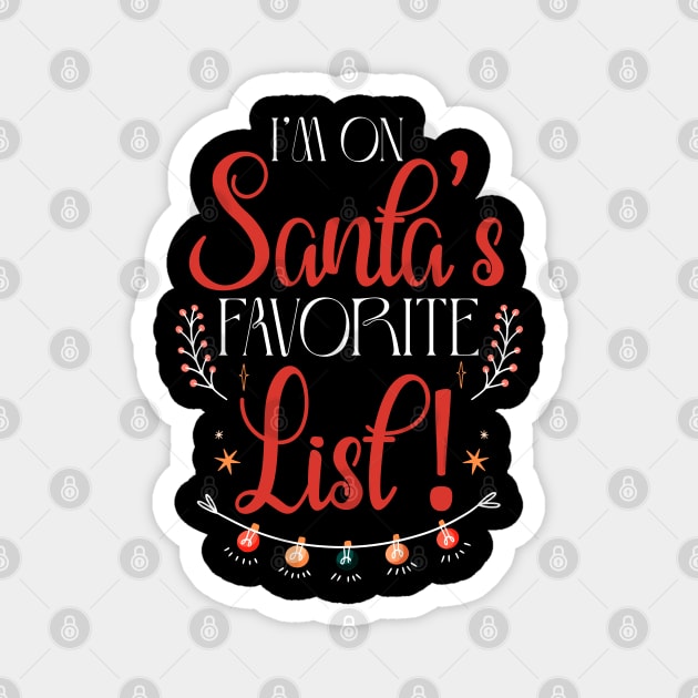 I’m on Santa’s favorite list! Christmas Typography Magnet by creative