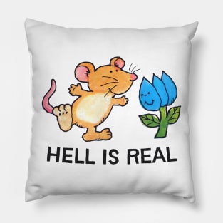 Hell Is Real Pillow