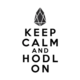 Keep calm and HODL EOS T-Shirt