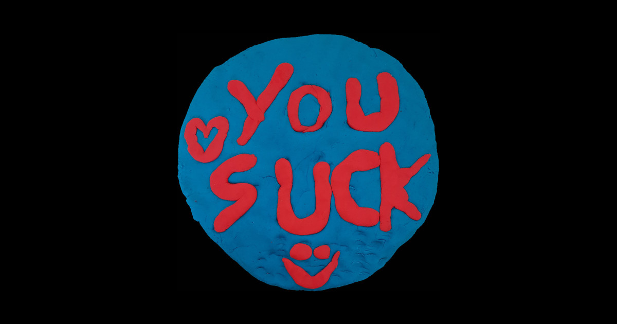 You Suck You Suck Sticker Teepublic 5362