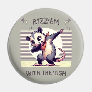 Rizz'em With The 'Tism Pin