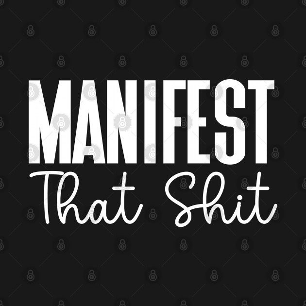 Manifest that shit by Adisa_store