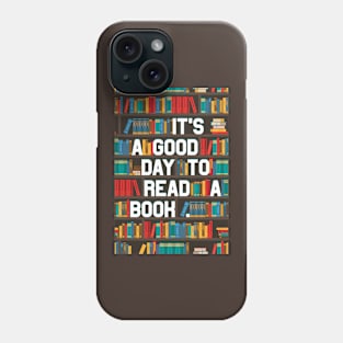 Funny Good Day Read Book Shelf Books Reading Bookworm Reader Phone Case