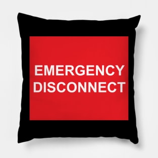 Emergency Disconnect Label Pillow