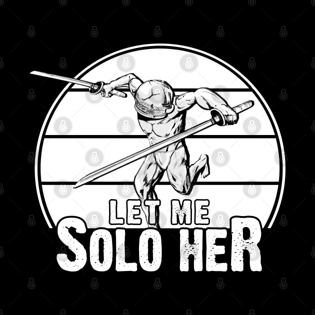 Let me solo her by ActiveNerd