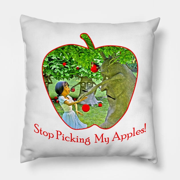 Stop Picking My Apples Pillow by 2HivelysArt