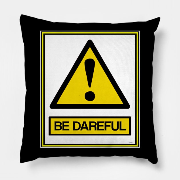 BE DAREFUL! BE YOUR OWN SUPERHERO Pillow by PETER J. KETCHUM ART SHOP