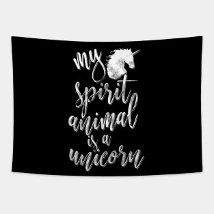 My spirit animal is a unicorn Tapestry