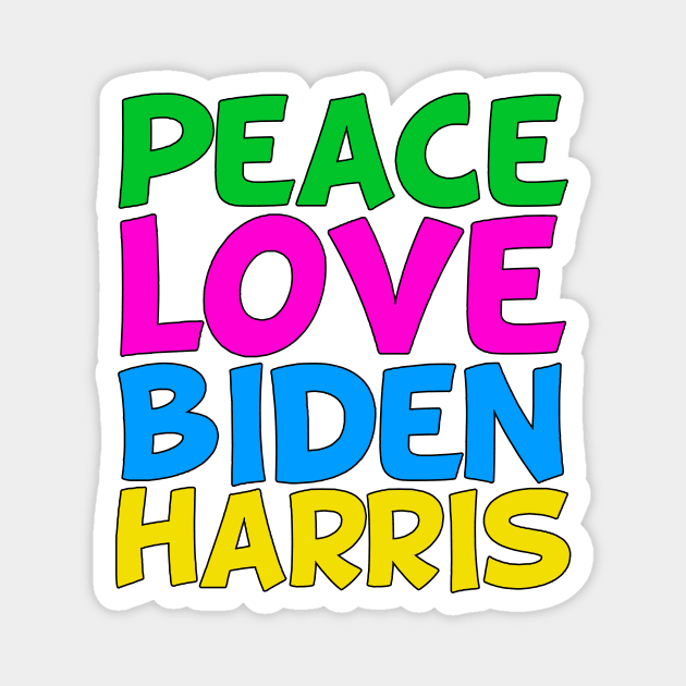 Peace Love Biden Harris Magnet by epiclovedesigns