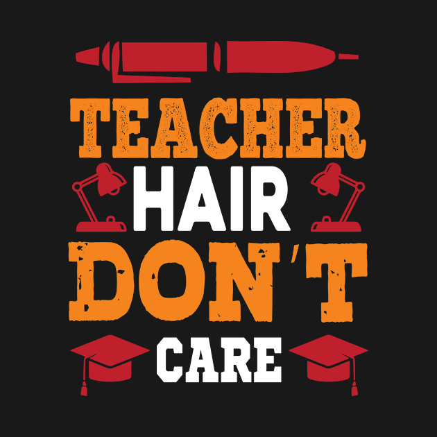 Teacher Hair Don' t Care by Epsilon99