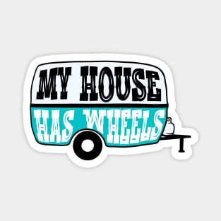 My House Has Wheels Retro Camper Trailer Magnet