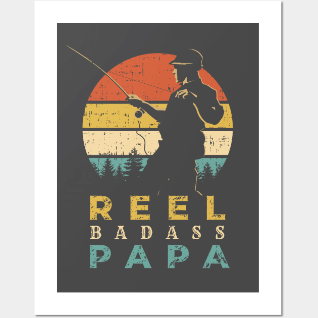 Reel Badass Papa - Fishing Papa - Posters and Art Prints