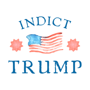 Indict Trump - Fuck 45 Anti-Conservative Anti-Republican T-Shirt