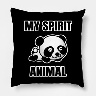 My spirit animal is a panda Pillow