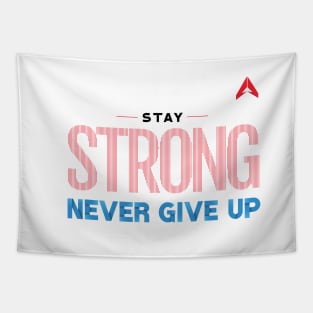 Stay Strong Never Give Up Motivational Quote Use Line Stripe with Activlife logo Tapestry