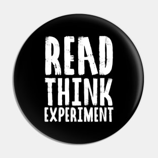 Read, Think, Experiment. | Self Improvement | Life | Quotes | Black Pin