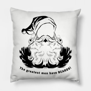 The greatest men have beards. Pillow