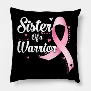 Sister Of A Warrior Breast Cancer Awareness Ribbon Pillow