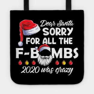 Funny Dear Santa Sorry For All The F-Boms Christmas 2020 Xmas Shirt Tote